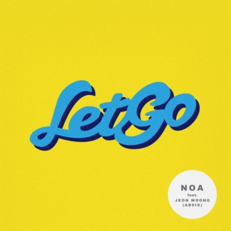 Let Go ft. JEON WOONG | Boomplay Music