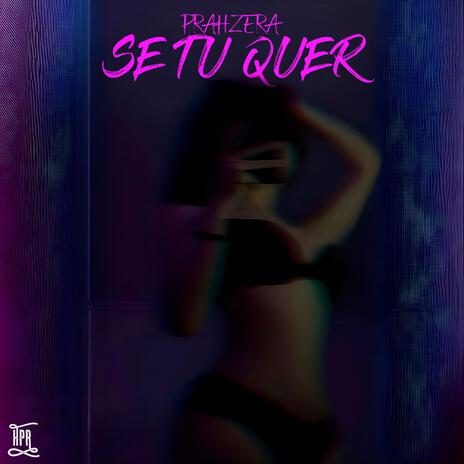 SE TU QUER | Boomplay Music