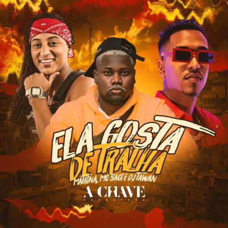 Ela Gosta de Tralha ft. MC Saci & DJ Tawan