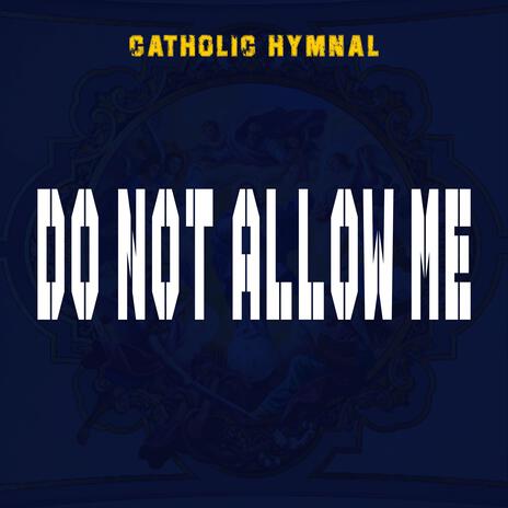 DO NOT ALLOW ME | Boomplay Music