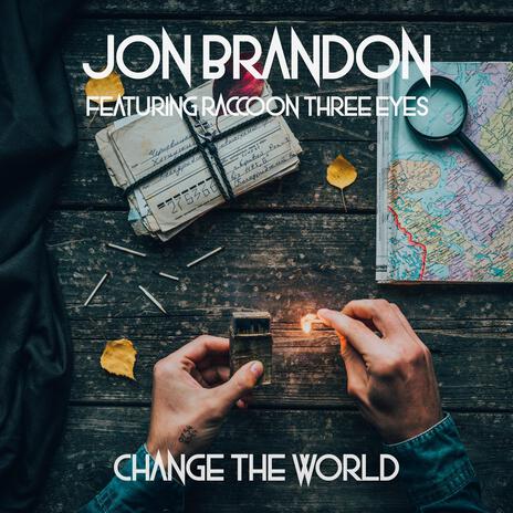 Change the World ft. Raccoon Three Eyes | Boomplay Music