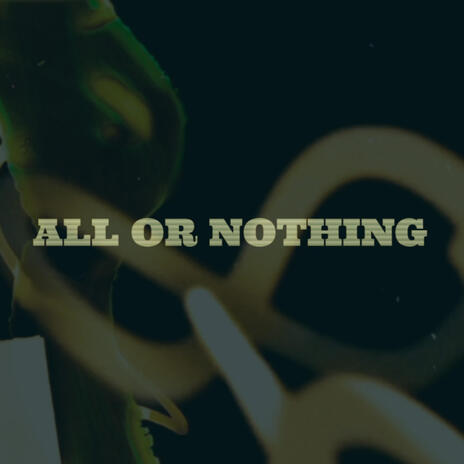 All or Nothing ft. KRN Walia | Boomplay Music