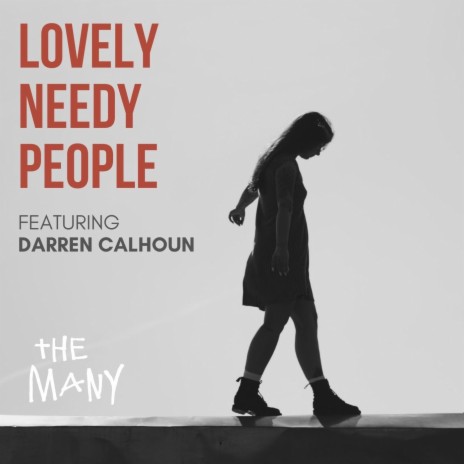 Lovely Needy People (feat. Darren Calhoun) | Boomplay Music