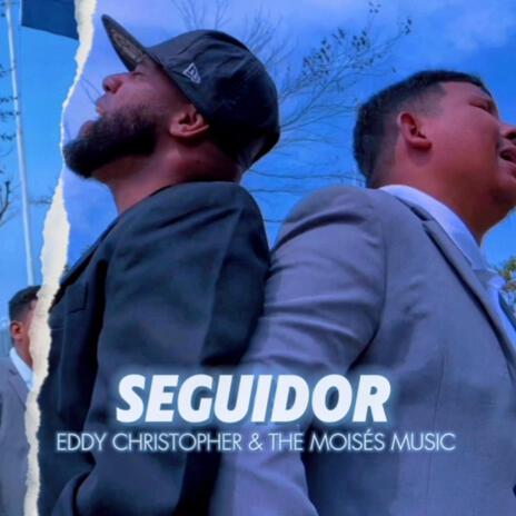 SEGUIDOR ft. The Moises | Boomplay Music