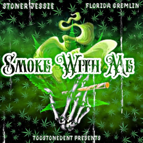 Smoke with me ft. Florida Gremlin | Boomplay Music