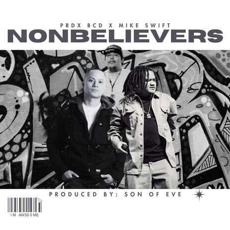 NONBELIEVERS ft. Mike Swift | Boomplay Music