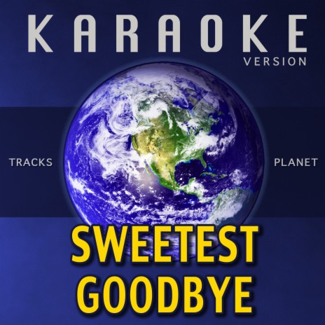 Sweetest Goodbye (Karaoke Version) | Boomplay Music