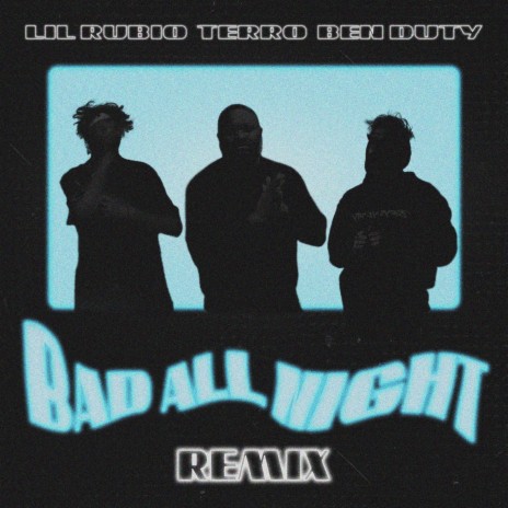 bad all night (Remix) ft. Terro & Ben Duty