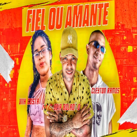 Fiel ou Amante ft. Viih Costa & Cleyton Ramos | Boomplay Music