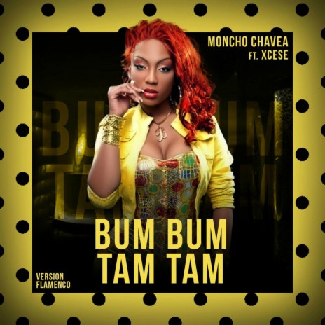 Bum Bum Tam Tam (Versión Flamenco) ft. Xcese | Boomplay Music