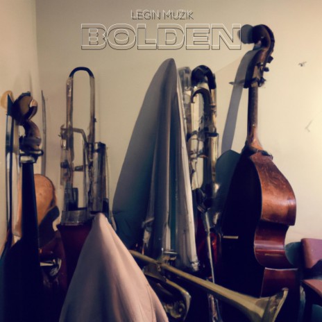 BOLDEN ft. One Kapital Records | Boomplay Music