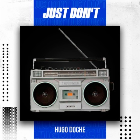 Just Don't | Boomplay Music