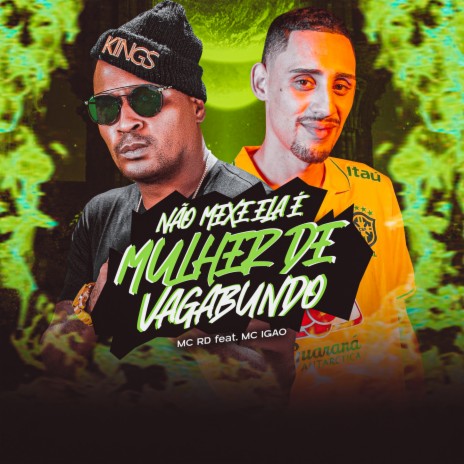 Não mexe ela é mulher de vagabundo ft. DJ Bill & Mc Rd | Boomplay Music