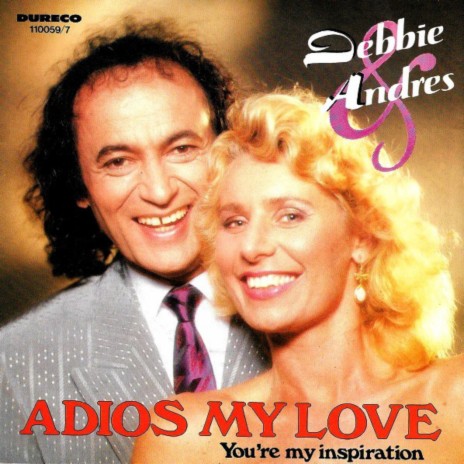 Adios My Love ft. Debbie & Debbie & Andres | Boomplay Music