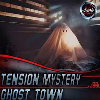 Tension Mystery Ghost Town