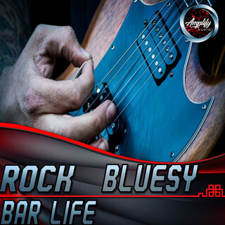 Rock Bluesy Bar Life