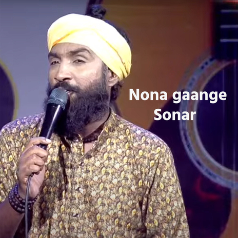 Nona Gaange Sonar | Boomplay Music