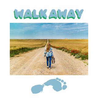 Walk Away