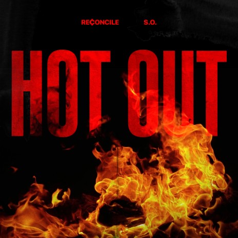 Hot Out ft. S.O. | Boomplay Music