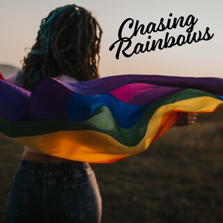 Chasing Rainbows