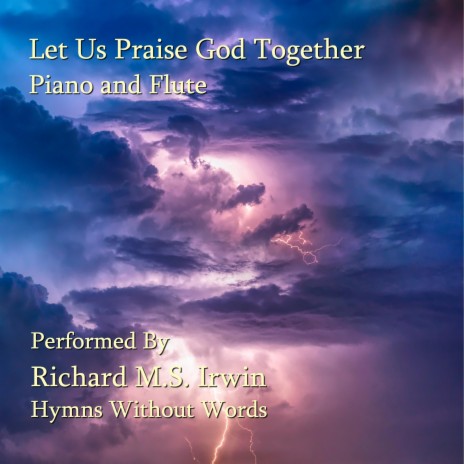 Let Us Praise God Together - Piano And Woodwind | Boomplay Music