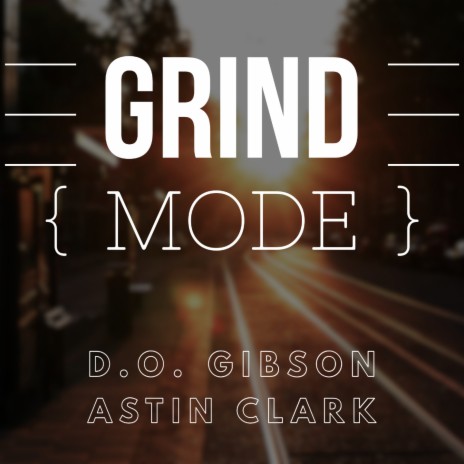 Grind Mode ft. Astin Clark | Boomplay Music