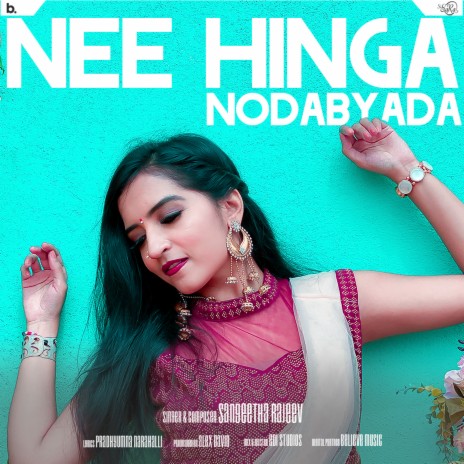 Nee Hinga Nodabyada | Boomplay Music