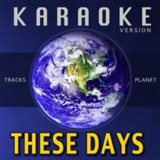 These Days (Karaoke Version)