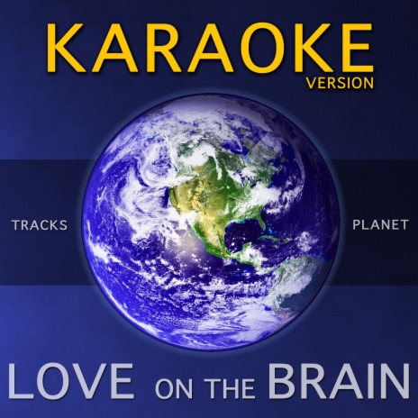 Love on the Brain (Karaoke Version) | Boomplay Music