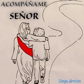 ACOMPÁÑAME SEÑOR