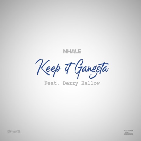 Keep It Gangsta ft. Dezzy Hollow | Boomplay Music