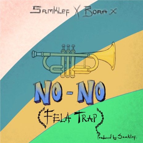 No-No (Fela Trap) ft. Samklef | Boomplay Music