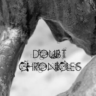 Doubt Chronicles