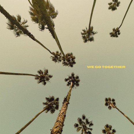 We Go Together | Boomplay Music