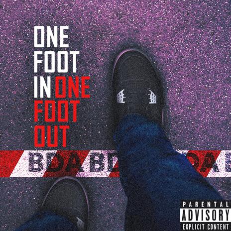 One Foot In One Foot Out | Boomplay Music