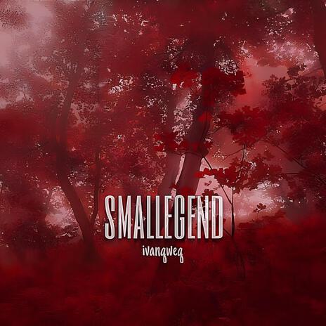 Smallegend | Boomplay Music