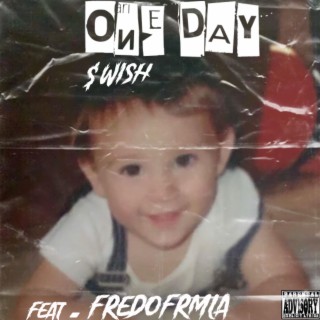One Day ft. FredofrmLA lyrics | Boomplay Music
