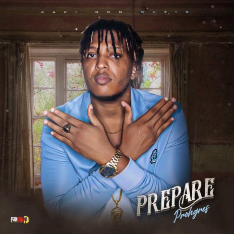 Prepare ft. Papi Don | Boomplay Music
