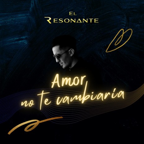 Amor no te cambiaría | Boomplay Music