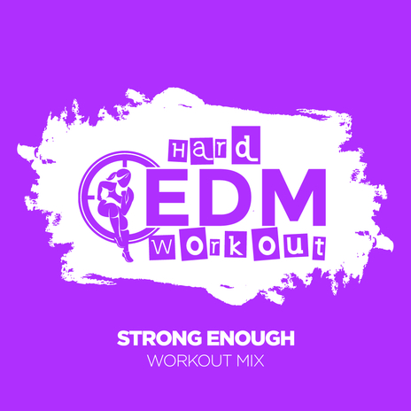 Strong Enough (Workout Mix 140 bpm) | Boomplay Music