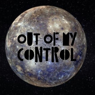 Out Of My Control lyrics | Boomplay Music