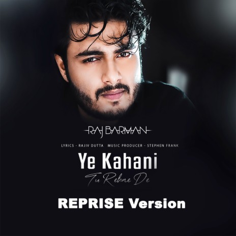 Ye Kahani Tu Rehne De (Reprise Version) | Boomplay Music