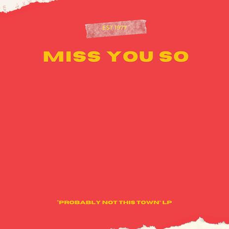 Miss You So | Boomplay Music