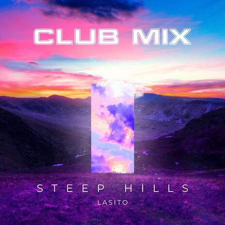 Steep hills (Club Mix) | Boomplay Music