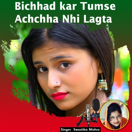 Bichhad Kar Tumse Achchha Nhi Lagta | Boomplay Music