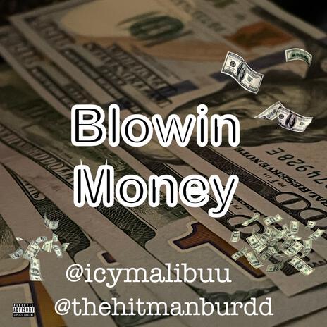 Blowin Money ft. B HURD | Boomplay Music