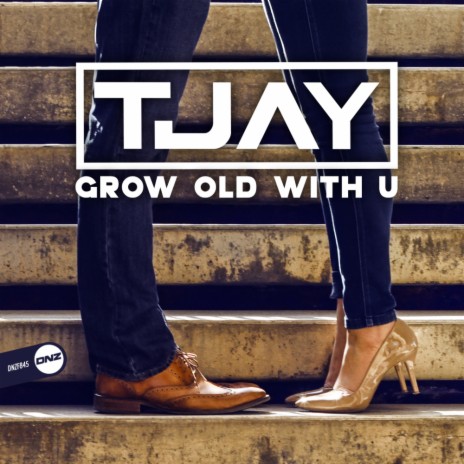 Grow Old With U (Original Mix)