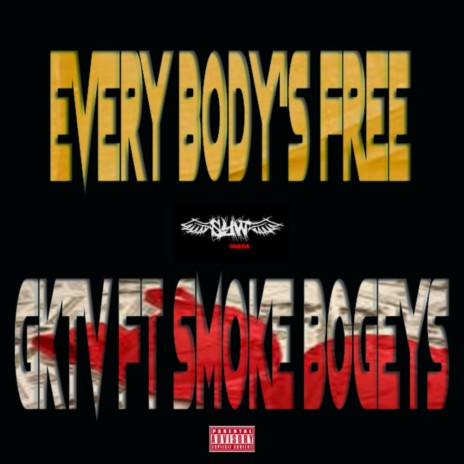 Everybody's Free ft. Smoke Bogeys | Boomplay Music