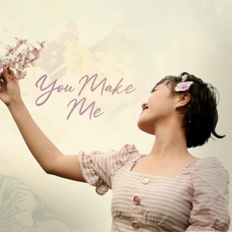 You Make Me ft. Eliza Dizon | Boomplay Music