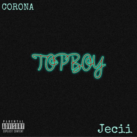 Top Boy ft. Jecii | Boomplay Music
